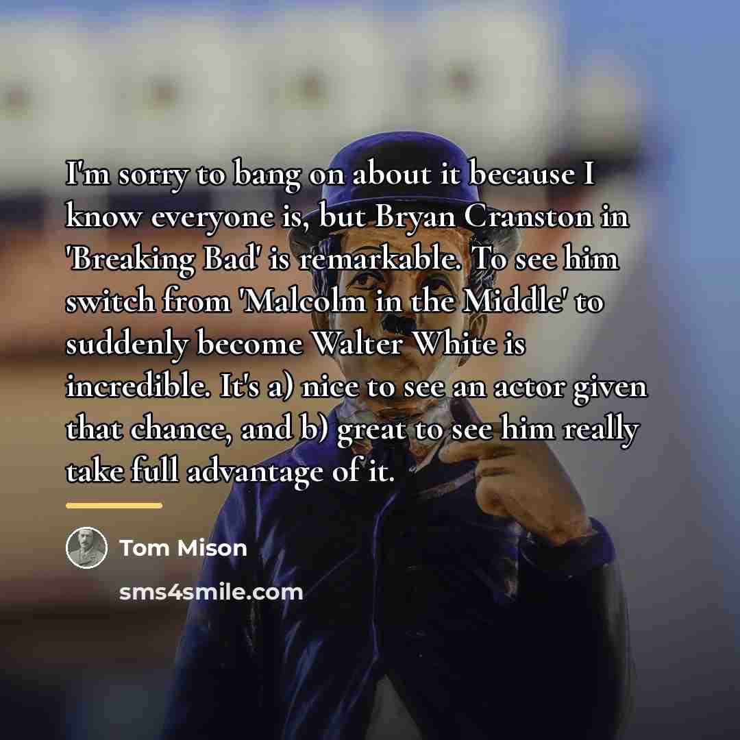 “I'm sorry to bang on about it because I know…” quote by Tom Mison