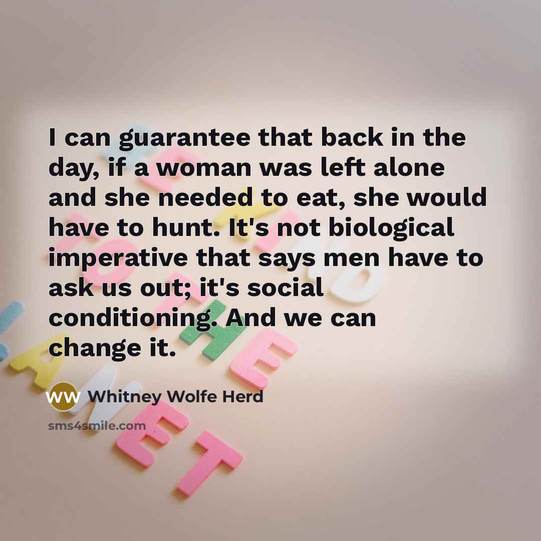 “I can guarantee that back in the day, if a…” quote by Whitney Wolfe Herd