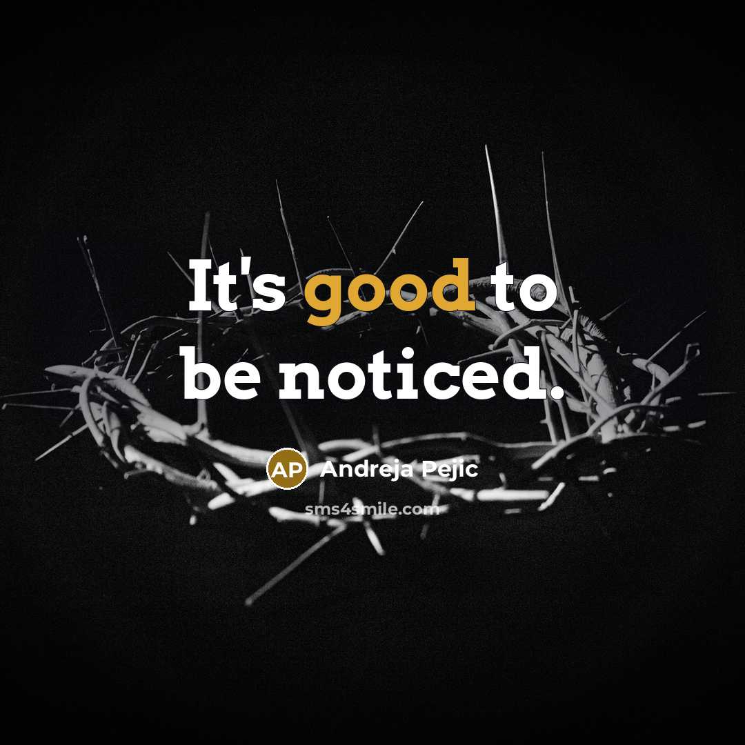 “It's good to be noticed.…” quote by Andreja Pejic