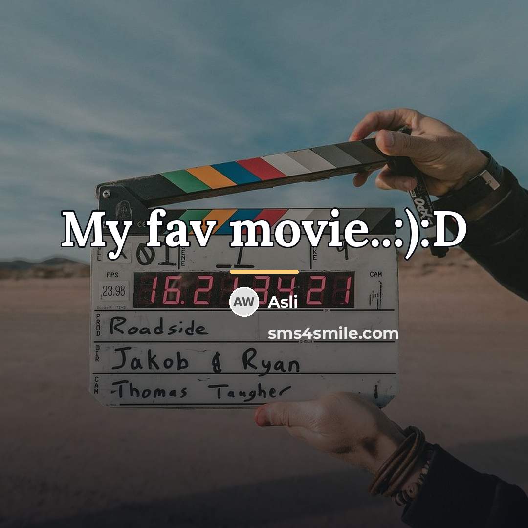 “My fav movie..:):D…” quote by Asli