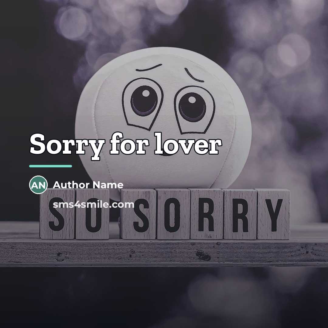 “Sorry for lover…” quote by Author Name