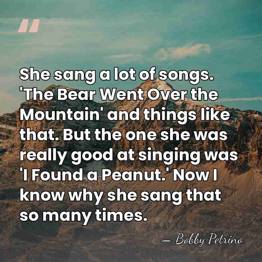 She sang a lot of songs. 'The Bear Went Over the Mountain'&hellip; - Bobby Petrino