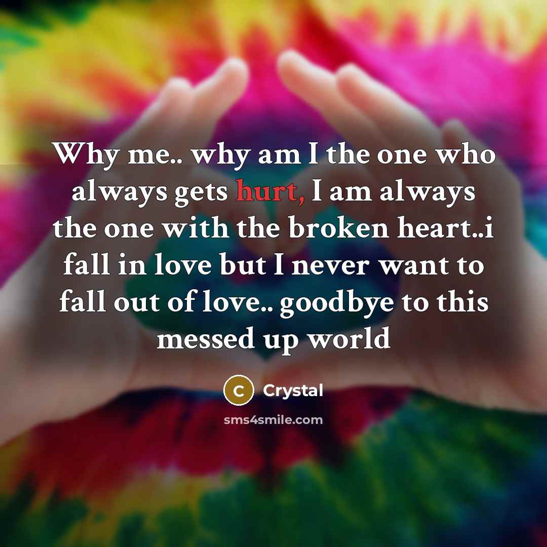 “Why me.. why am I the one who always gets…” quote by Crystal