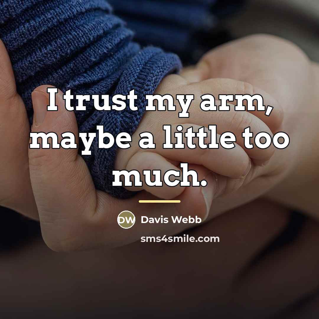“I trust my arm, maybe a little too much.…” quote by Davis Webb