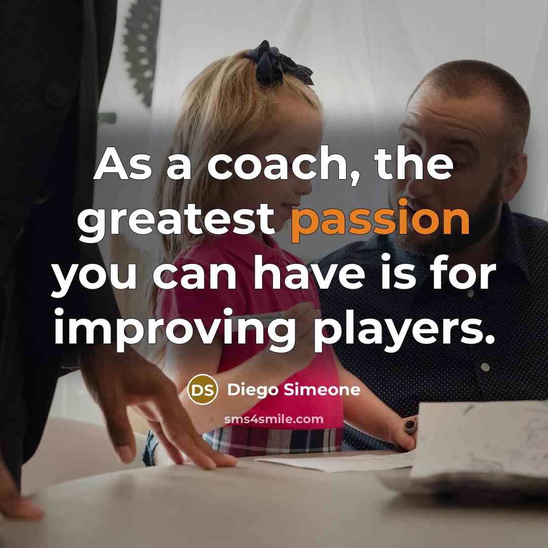 “As a coach, the greatest passion you can have is…” quote by Diego Simeone