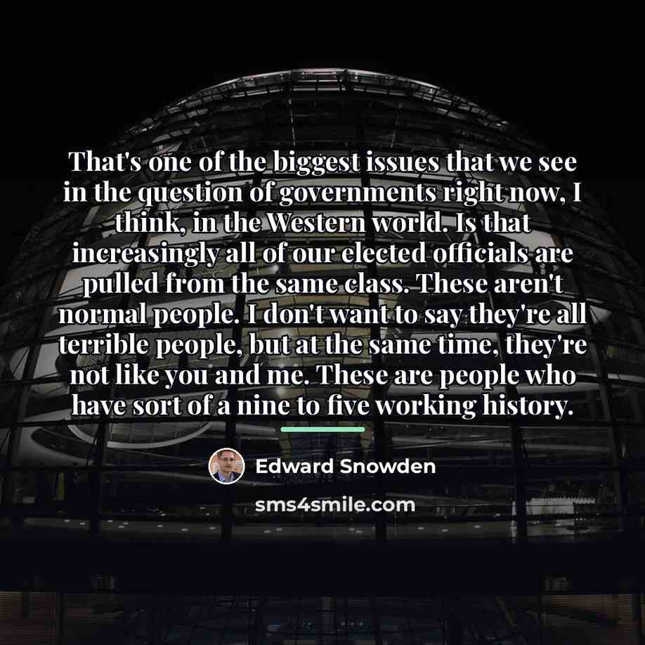 “That's one of the biggest issues that we see in…” quote by Edward Snowden