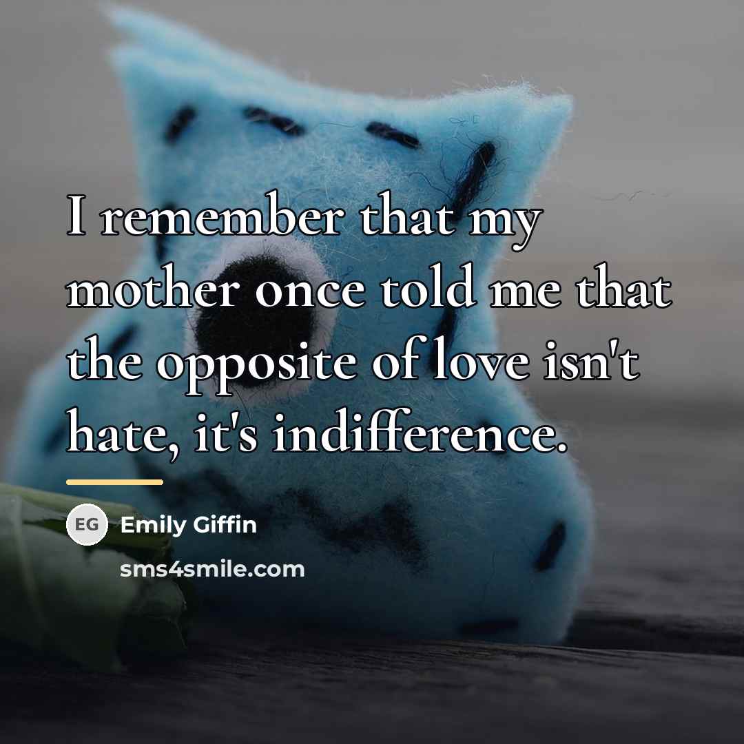 “I remember that my mother once told me that the…” quote by Emily Giffin
