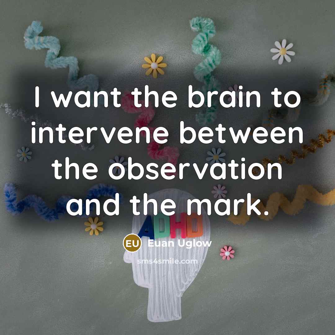 “I want the brain to intervene between the observation and…” quote by Euan Uglow