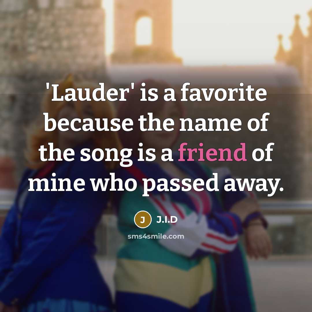 “'Lauder' is a favorite because the name of the song…” quote by J.I.D