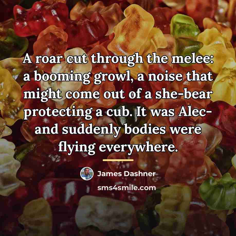 “A roar cut through the melee: a booming growl, a…” quote by James Dashner
