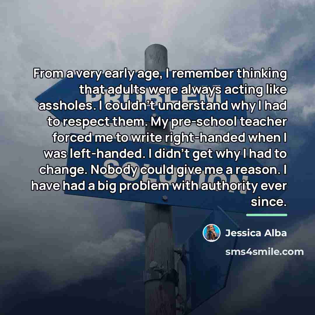 “From a very early age, I remember thinking that adults…” quote by Jessica Alba