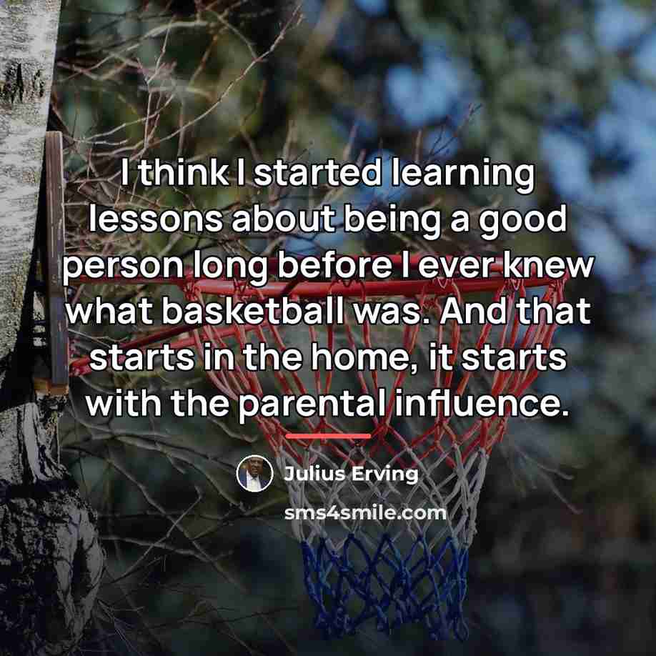 “I think I started learning lessons about being a good…” quote by Julius Erving
