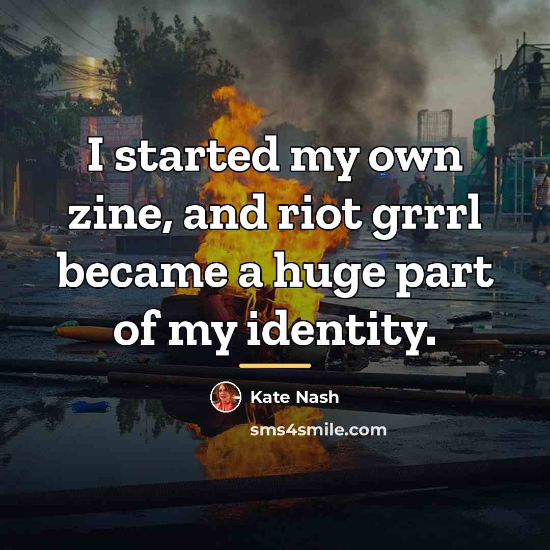 “I started my own zine, and riot grrrl became a…” quote by Kate Nash