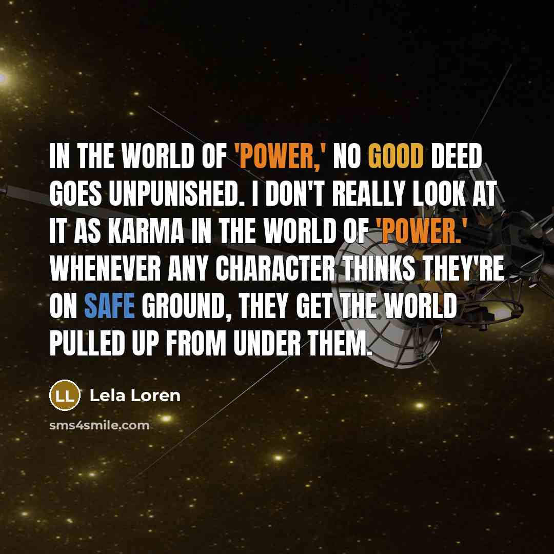 “In the world of 'Power,' no good deed goes unpunished.…” quote by Lela Loren