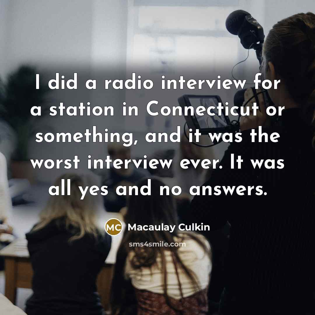 “I did a radio interview for a station in Connecticut…” quote by Macaulay Culkin