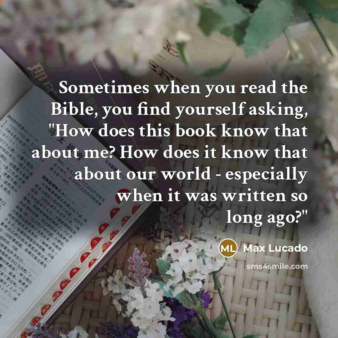 “Sometimes when you read the Bible, you find yourself asking,…” quote by Max Lucado
