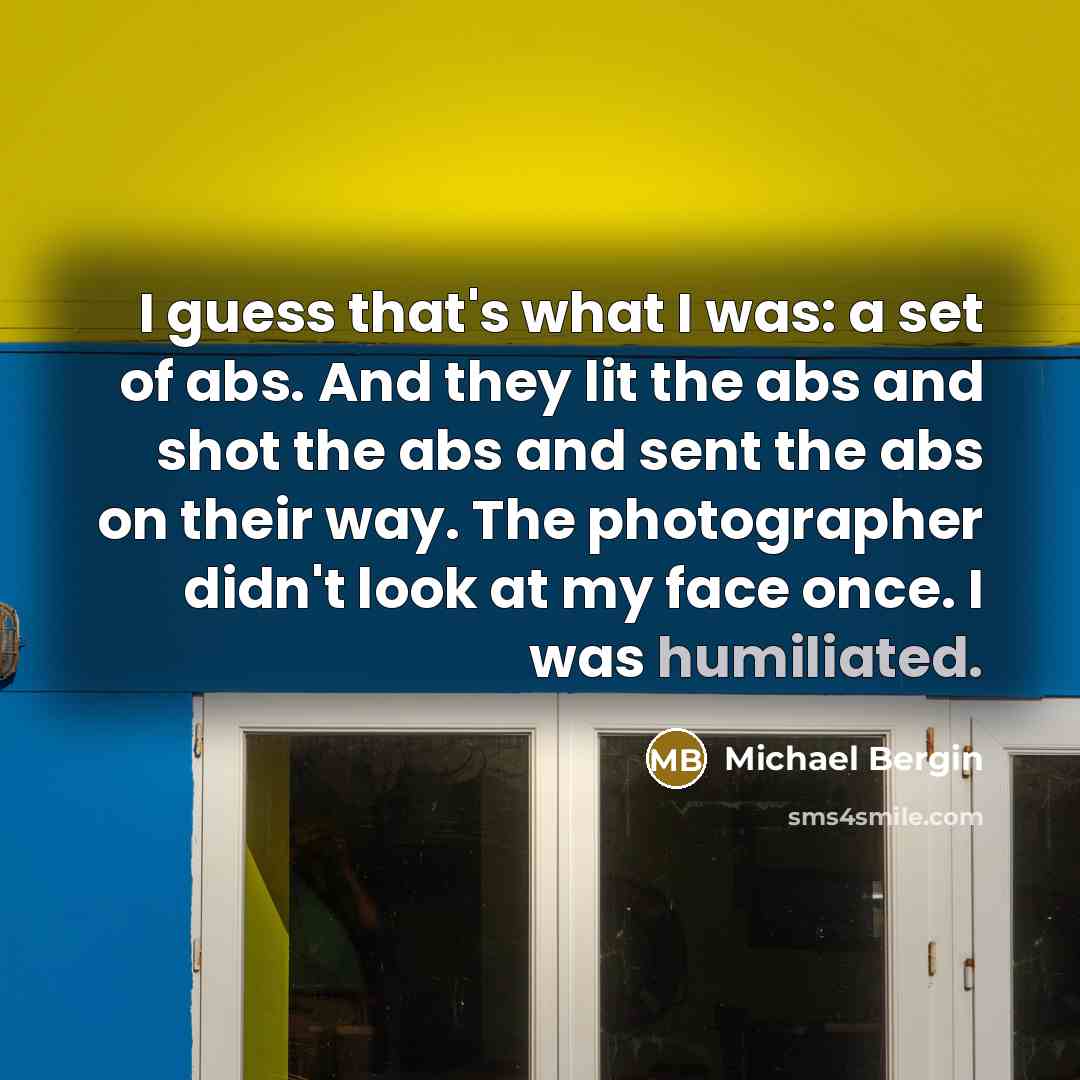 “I guess that's what I was: a set of abs.…” quote by Michael Bergin