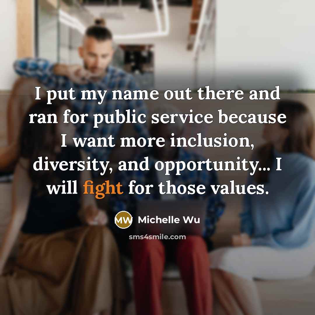 “I put my name out there and ran for public…” quote by Michelle Wu