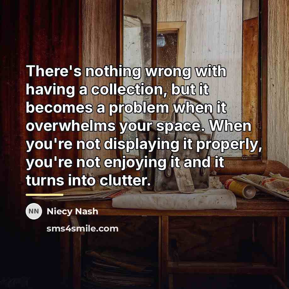 “There's nothing wrong with having a collection, but it becomes…” quote by Niecy Nash