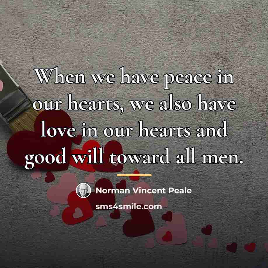 “When we have peace in our hearts, we also have…” quote by Norman Vincent Peale