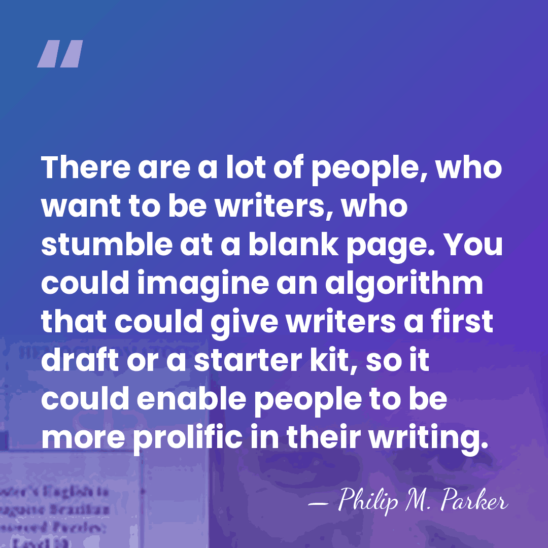 There are a lot of people, who want to be writers, who&hellip; - Philip M. Parker