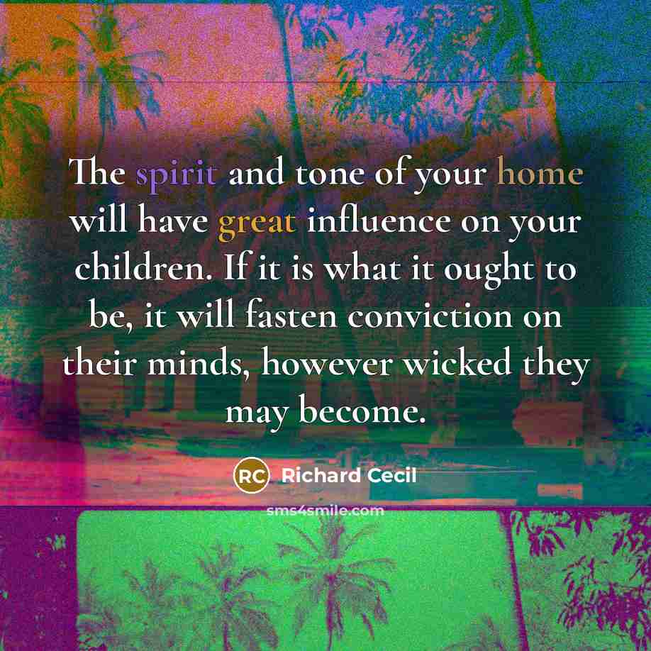 “The spirit and tone of your home will have great…” quote by Richard Cecil