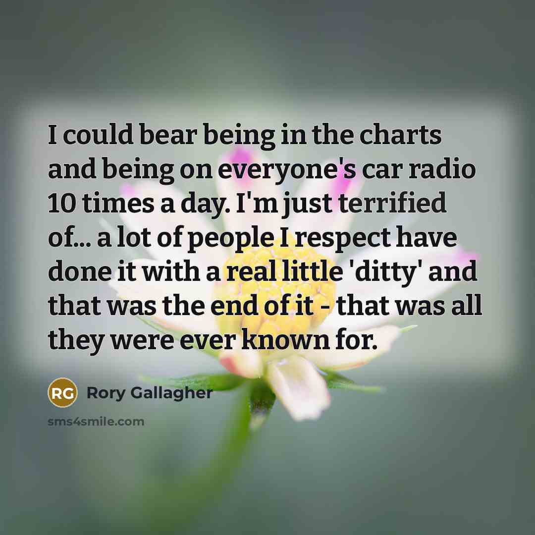“I could bear being in the charts and being on…” quote by Rory Gallagher