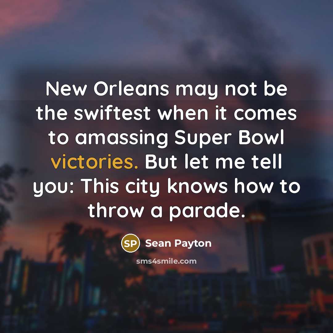 “New Orleans may not be the swiftest when it comes…” quote by Sean Payton
