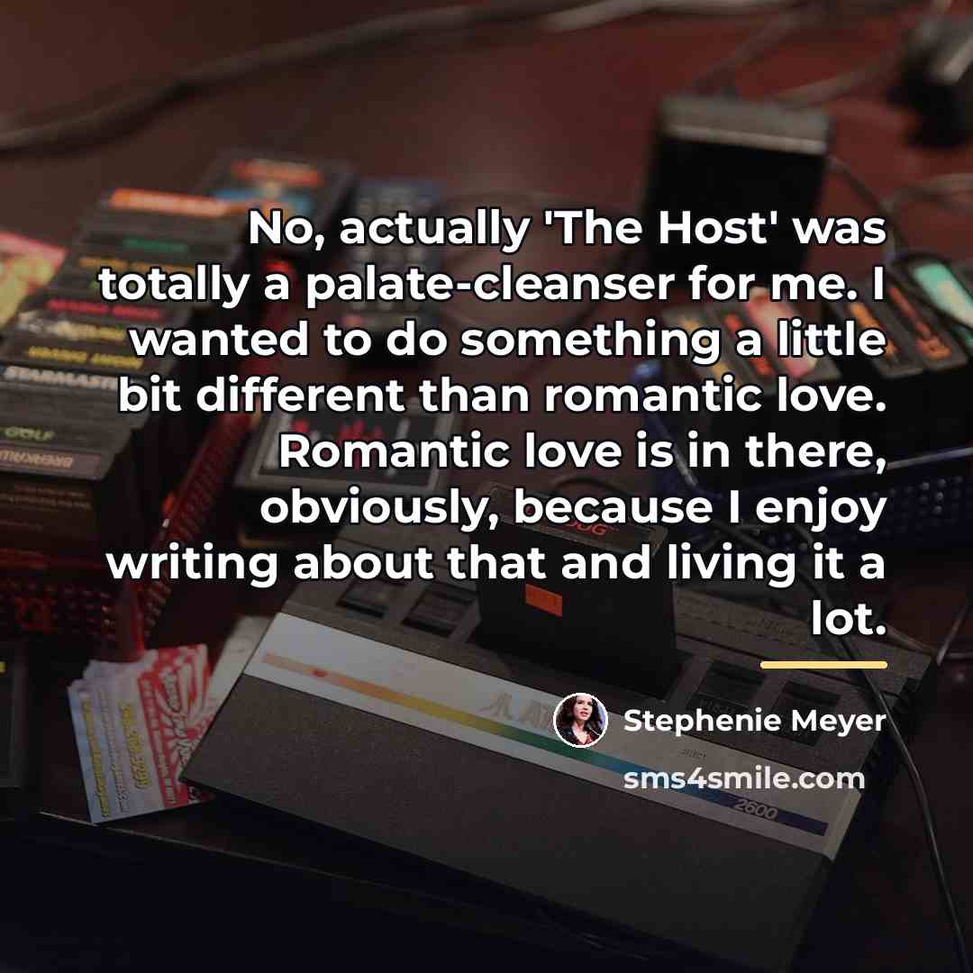 “No, actually 'The Host' was totally a palate-cleanser for me.…” quote by Stephenie Meyer