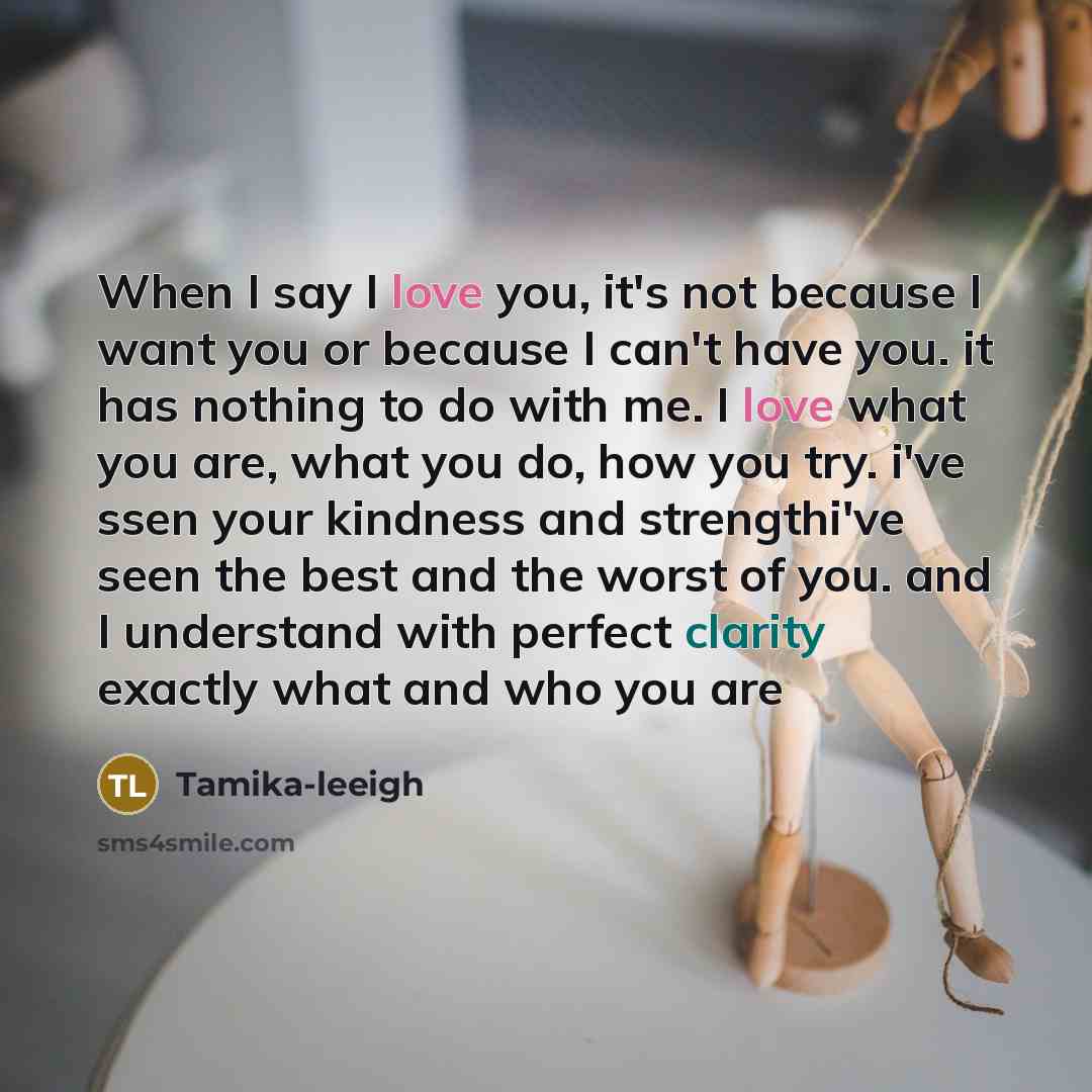 “When I say I love you, it's not because I…” quote by Tamika-leeigh