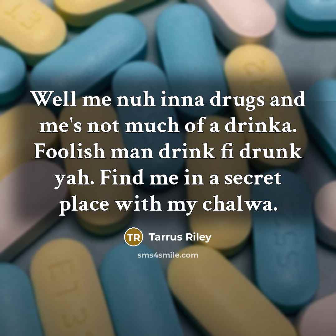 “Well me nuh inna drugs and me's not much of…” quote by Tarrus Riley