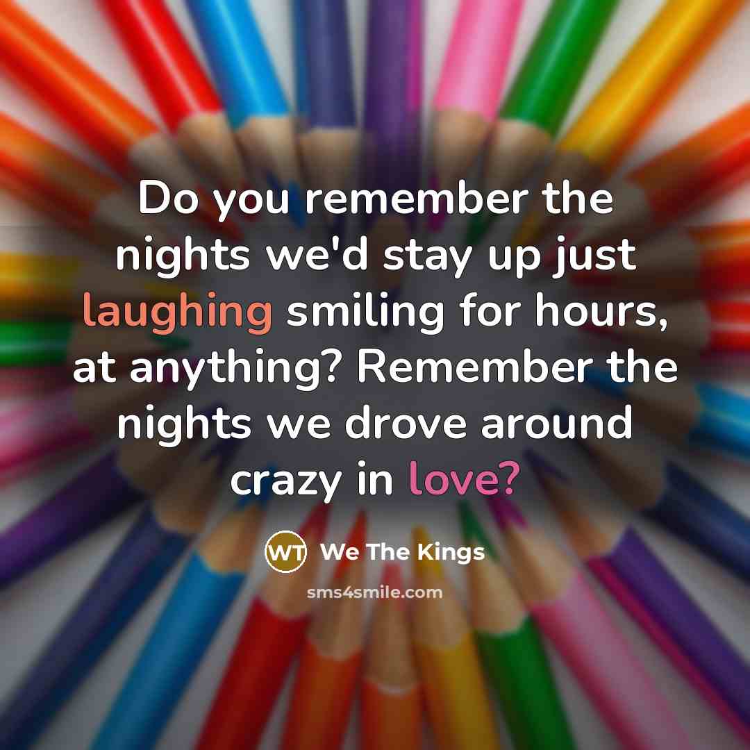 “Do you remember the nights we'd stay up just laughing…” quote by We The Kings