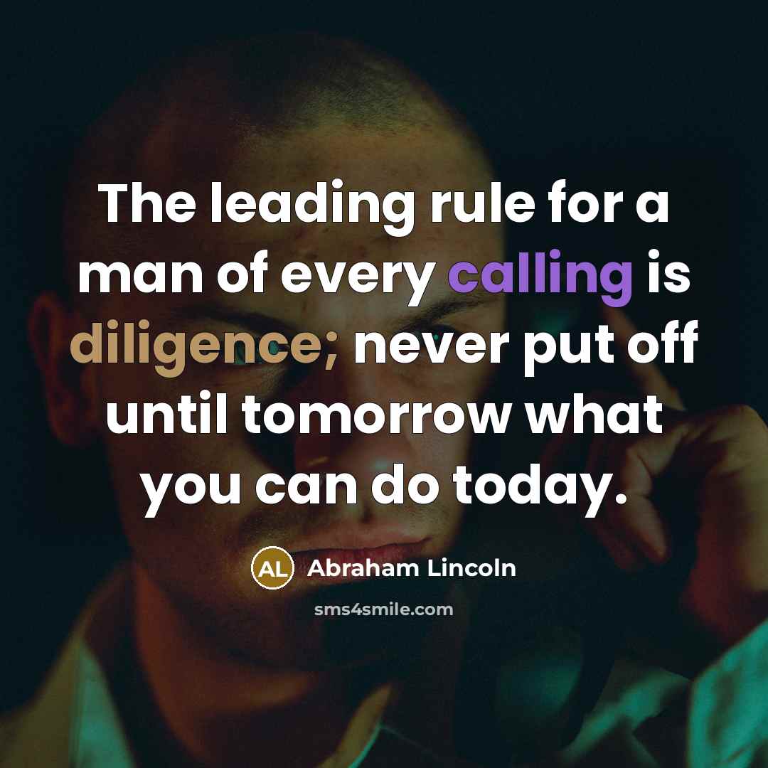 “The leading rule for a man of every calling is…” quote by Abraham Lincoln