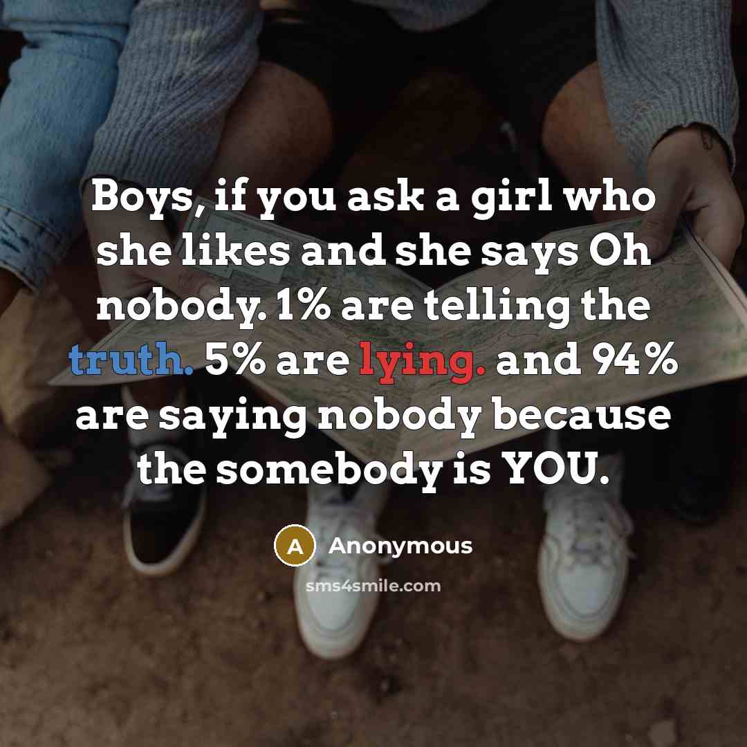 “Boys, if you ask a girl who she likes and…” quote by Anonymous