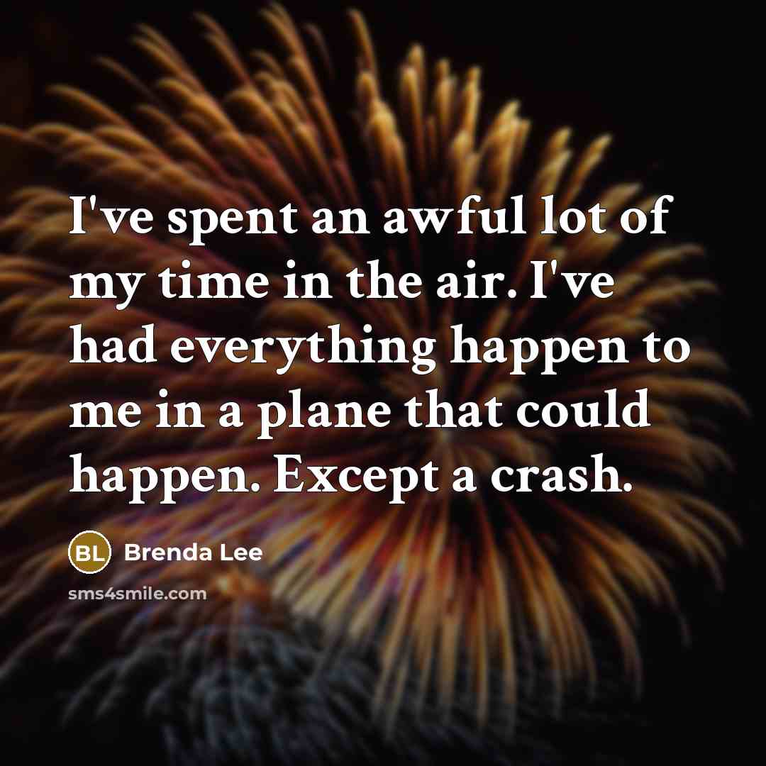 “I've spent an awful lot of my time in the…” quote by Brenda Lee