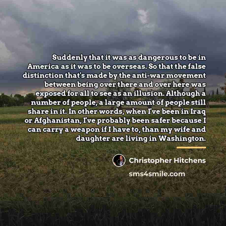 “Suddenly that it was as dangerous to be in America…” quote by Christopher Hitchens