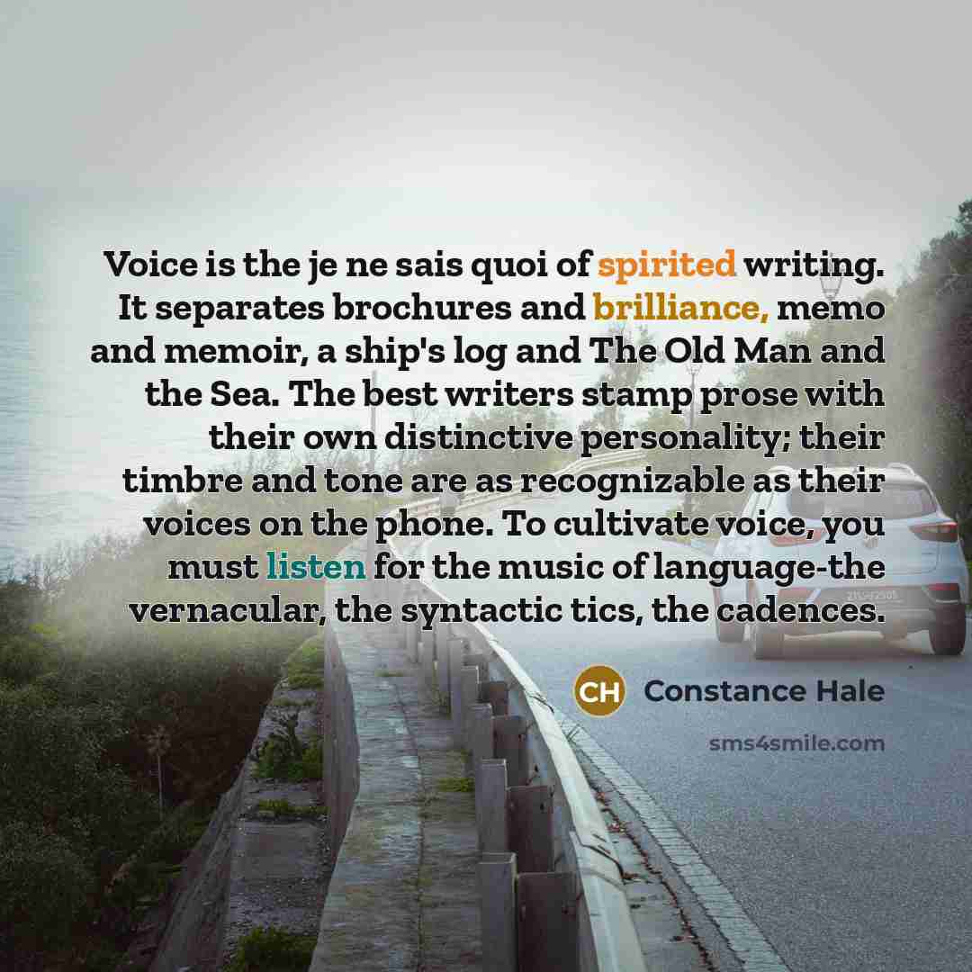 “Voice is the je ne sais quoi of spirited writing.…” quote by Constance Hale