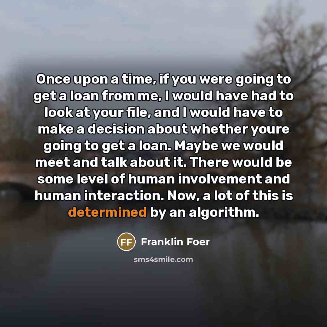 “Once upon a time, if you were going to get…” quote by Franklin Foer