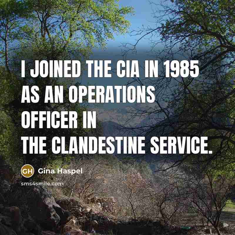 “I joined the CIA in 1985 as an operations officer…” quote by Gina Haspel