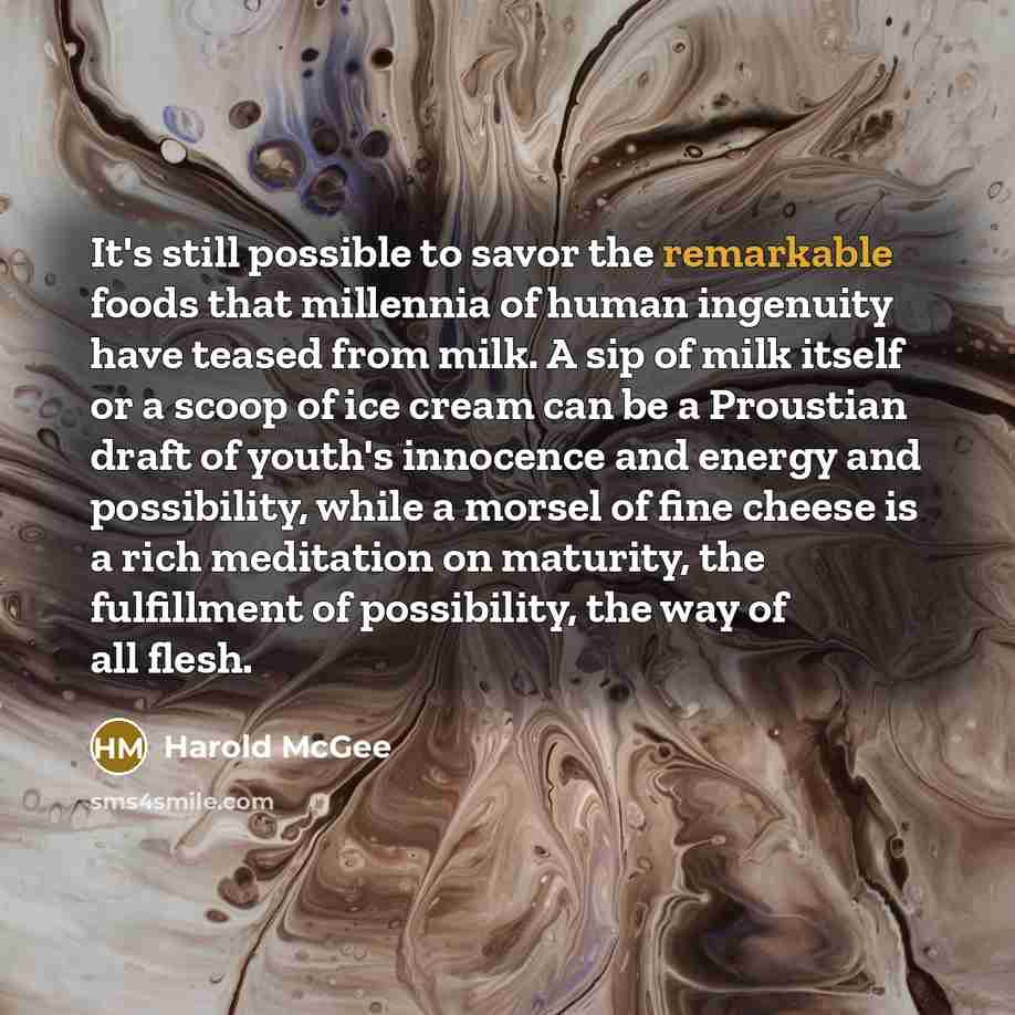 “It's still possible to savor the remarkable foods that millennia…” quote by Harold McGee