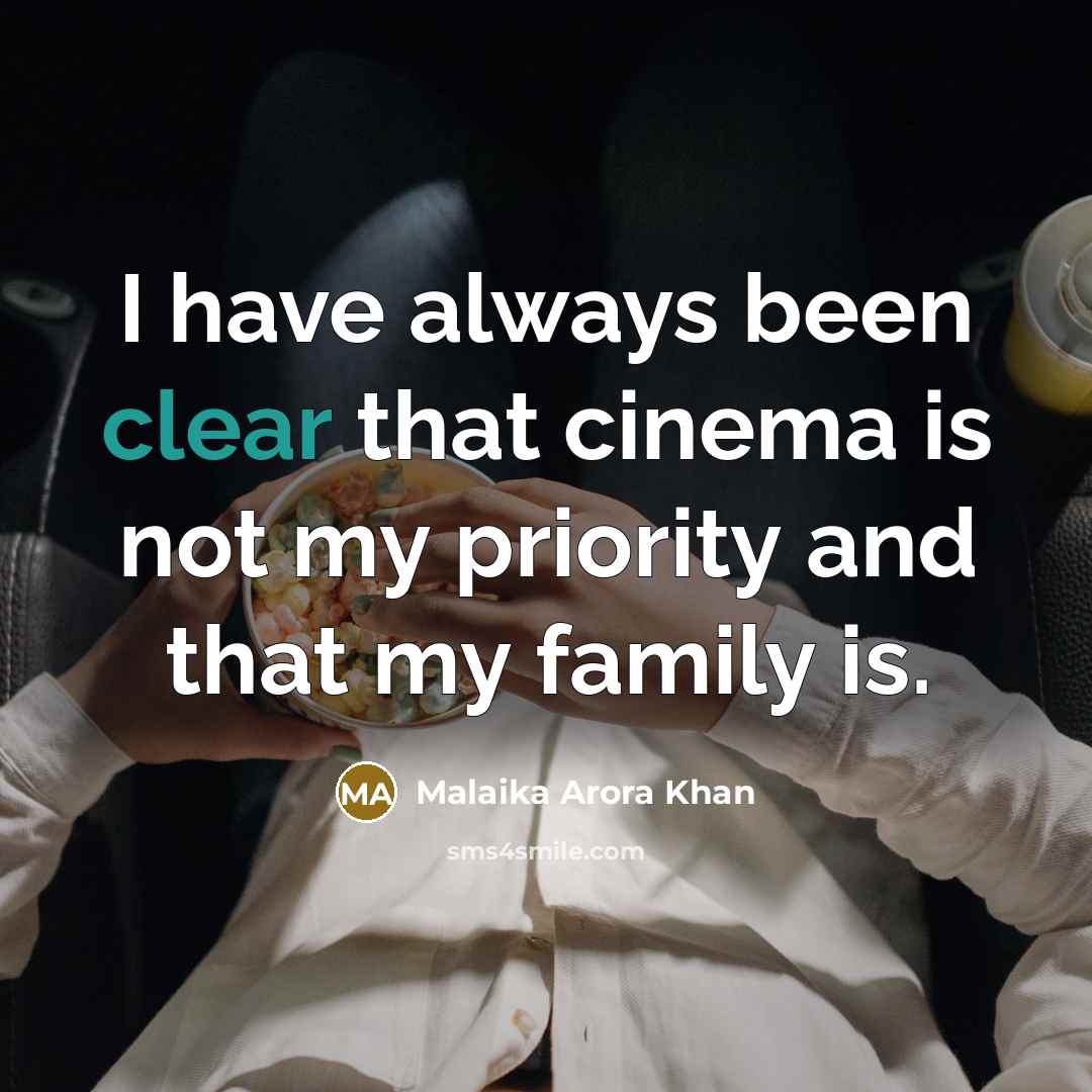“I have always been clear that cinema is not my…” quote by Malaika Arora Khan