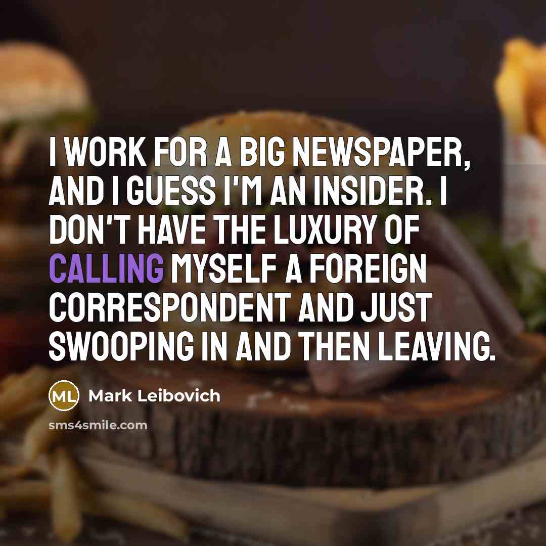 “I work for a big newspaper, and I guess I'm…” quote by Mark Leibovich