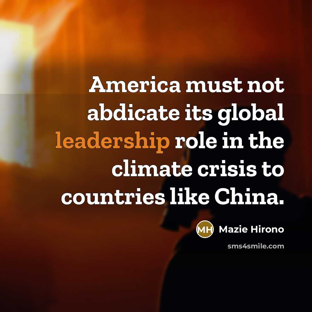 “America must not abdicate its global leadership role in the…” quote by Mazie Hirono
