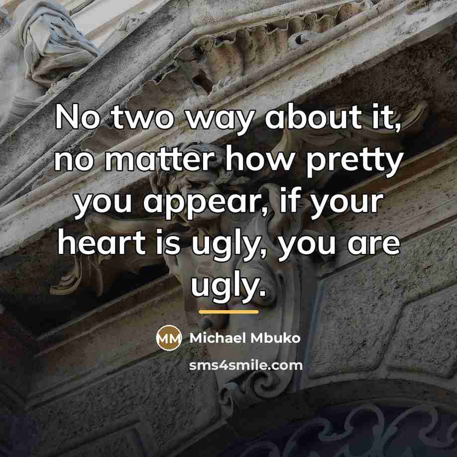 “No two way about it, no matter how pretty you…” quote by Michael Mbuko