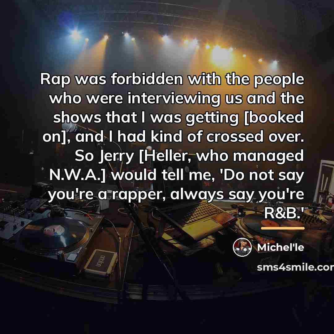 “Rap was forbidden with the people who were interviewing us…” quote by Michel'le