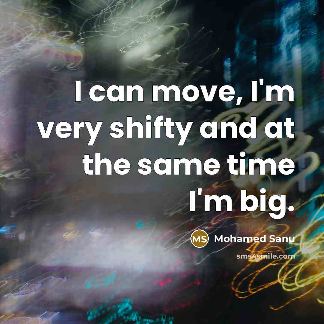 “I can move, I'm very shifty and at the same…” quote by Mohamed Sanu