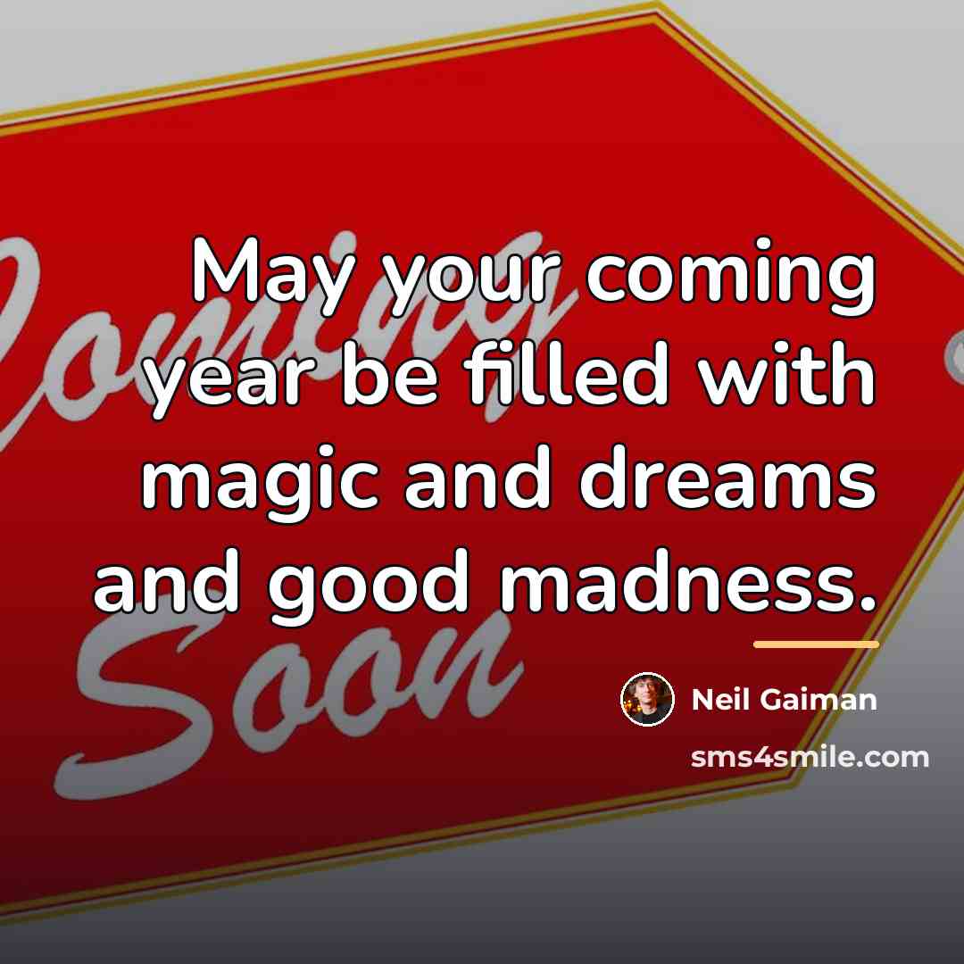 “May your coming year be filled with magic and dreams…” quote by Neil Gaiman
