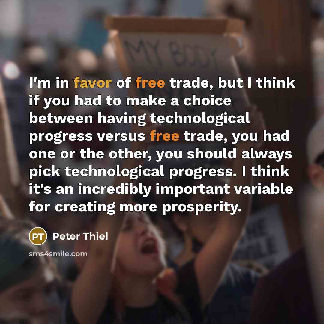 “I'm in favor of free trade, but I think if…” quote by Peter Thiel