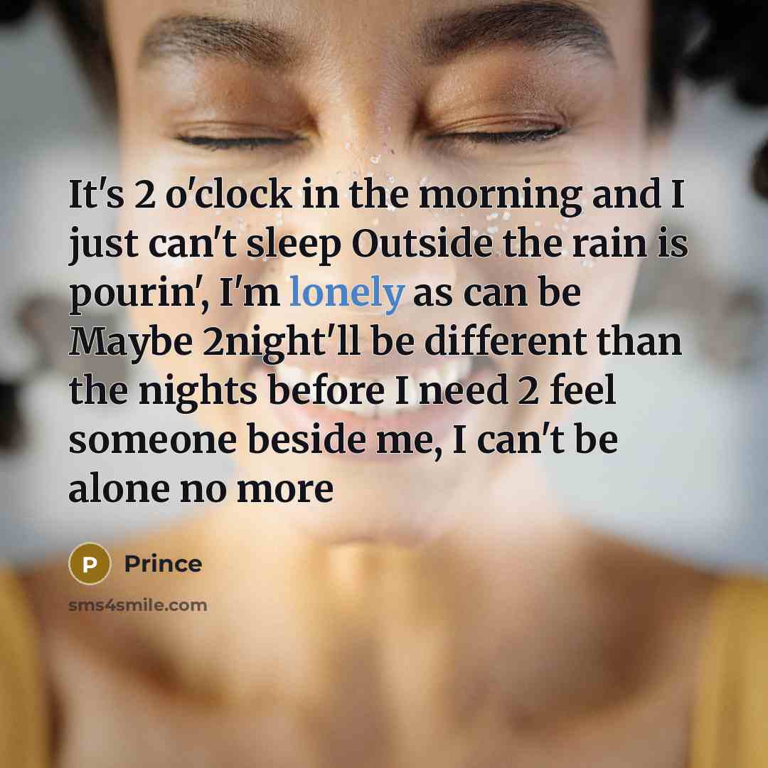“It's 2 o'clock in the morning and I just can't…” quote by Prince