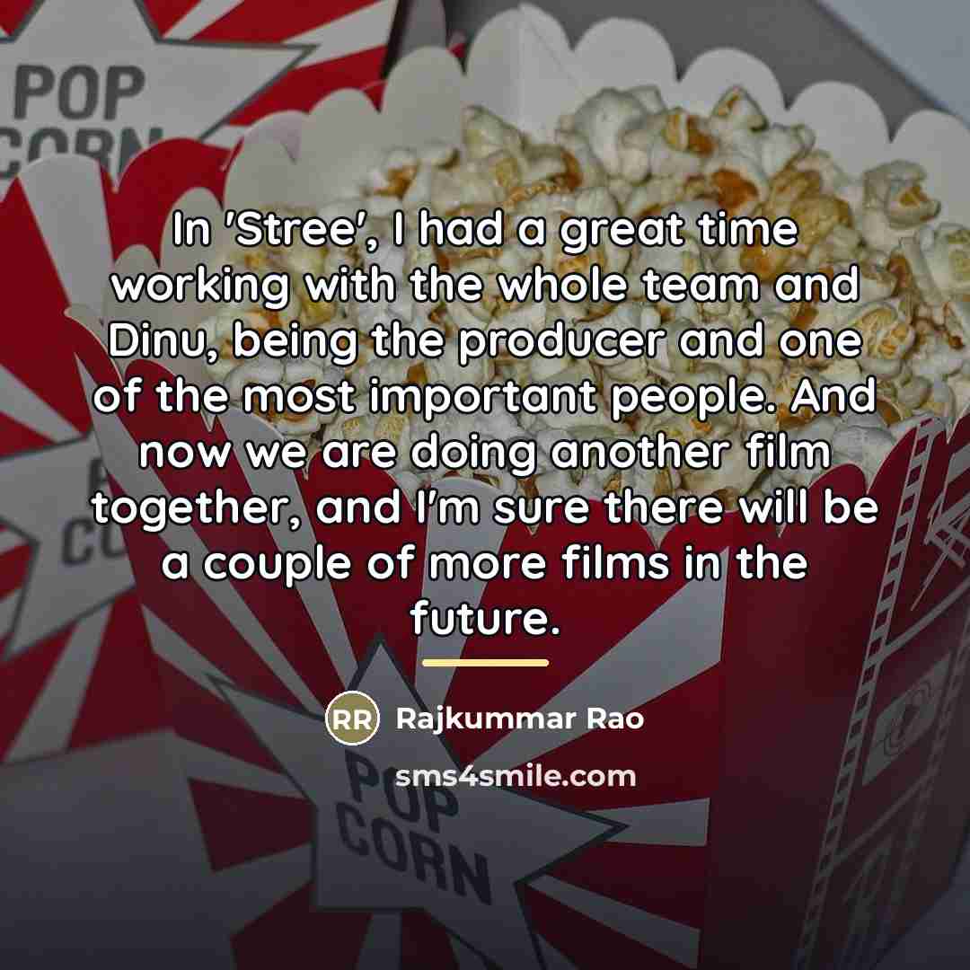 “In 'Stree', I had a great time working with the…” quote by Rajkummar Rao